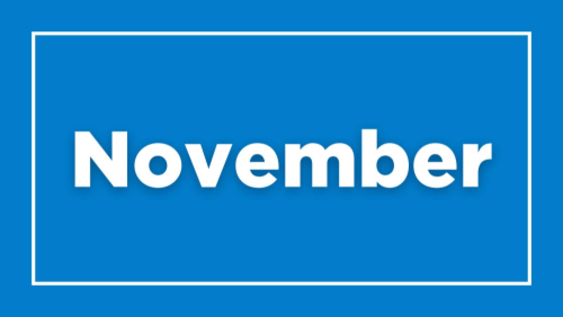 View November content.